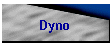 Dyno