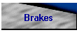 Brakes